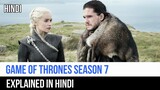 Game of Thrones Season 7 Recap In Hindi | Captain Blue Pirate |
