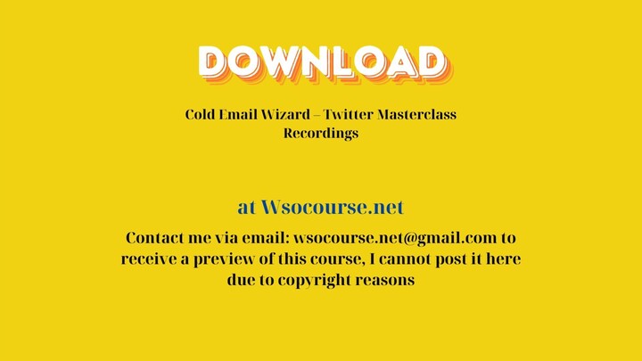 Cold Email Wizard – Twitter Masterclass Recordings – Free Download Courses