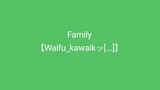 collab family [Waifu_kawaik[?]. Ada yang mau ikut family kami? yang pengen jawab SAYA BERPARTISIPASI