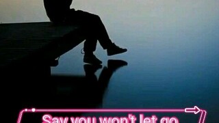 Say you won't let go (James Arthur)