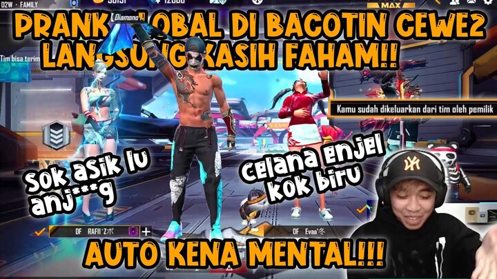 PRANK GLOBAL DI BACOTIN SAMA CEWE2 SONGONG!! DI KASIH FAHAM AUTO KENAL MENTAL!!
