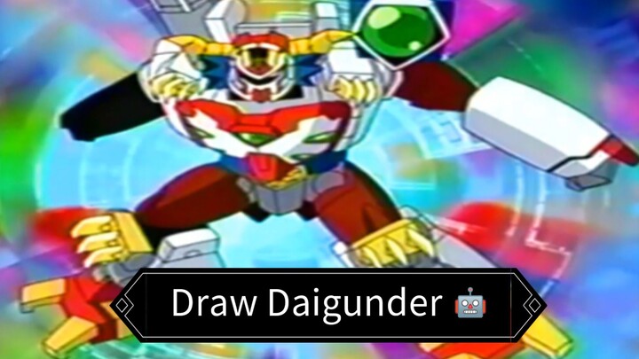 let's go, Daigunder!!
