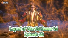 Legend of Martial Immortal Episode 03 Subtitle Indonesia