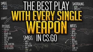 The Best Play With Every Single Weapon in CS:GO!