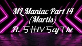 ML Maniac Part 14 (Martis).                               Ft. 丂卄iᐯ丂cyㄒhe