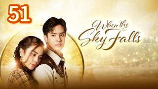 🇵🇭 (Tagalog Dubbed) When the Sky Falls Episode 51