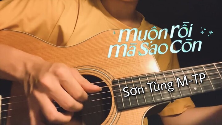 (Fingerstyle Guitar Cover) Muộn Rồi Mà Sao Còn - Sơn Tùng M-TP | Cre. Trung Nguyên Nguyễn Trần