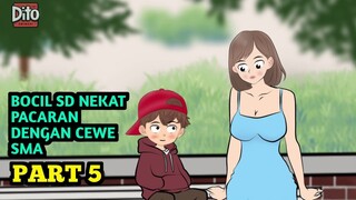 BOCIL SD NEKAT PACARAN DENGAN CEWE SMA PART 5