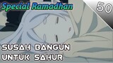 Susah Bangun Buat Sahur - Anime Crack - 50 #anime