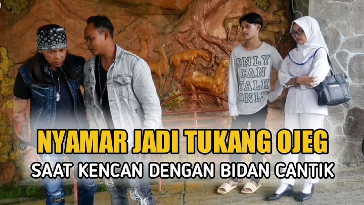 PART 1 || NYAMAR JADI TUKANG OJEG SAAT KENCAN DENGAN BIDAN CANTIK