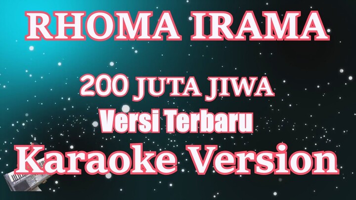 200 Juta Jiwa - Rhoma Irama 'Versi Terbaru [Karaoke Lirik] | CBerhibur
