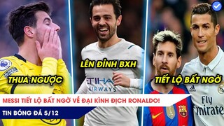 TIN BÓNG ĐÁ 5/12: Chelsea thua ngược, Man City lên đỉnh! Messi tiết lộ bất ngờ về kình địch Ronaldo?