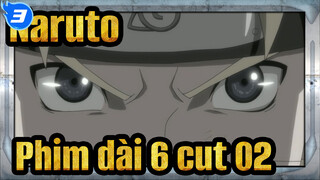 [Naruto |Phim dài 6] cut 02_3