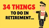 34 Things To Do In Retirement How to Retire Early