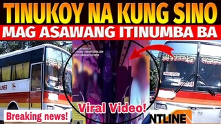 UPDATED! MAG ASAWANG ITINUMBA VICTORY LINER SHOOTING INCIDENT REACTION VIDEO