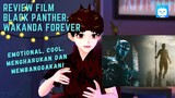 Review Film Black Panther Wakanda Forever (2022) - Vtuber Indonesia #Vcreators