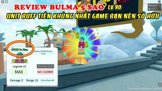 Review Bulma 5 Sao Unit Buff Tiền Khủng Nhất Game Bạn Chắc Chắn Cần Sở Hữu | ALL STAR TOWER DEFENSE