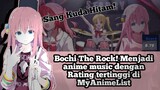 Bochi The Rock! Menjadi anime genre music dengan score tertinggi di MyAnimeList #VCreators