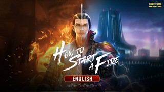 Free Fire Tales: How to Start A Fire | English | Garena Free Fire MAX