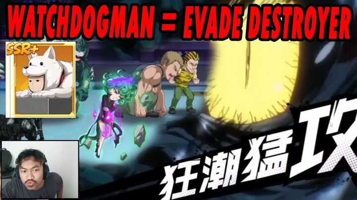 🔥🔥WATCHDOGMAN SSR+!! SANG PENGHANCUR EVADE!! - ONE PUNCH MAN The Strongest