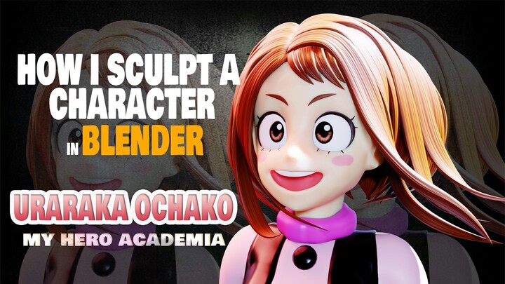 How I Sculpt Character in Blender || Uraraka Ochako || MY HERO ACADEMY || Timelapse