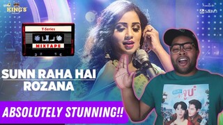 Absolutely Breathtaking! 😍 | Shreya Ghoshal - Sunn Raha Hai Rozana | T-Series Mixtape | REACTION