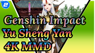 Yu Sheng Yan | Genshin Impact MMD | 4K_2