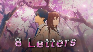 8 Letters Edit | I Wan To Eat Your Pancreas AMV Edit