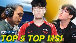 TOP LANER HÀNG ĐẦU MSI GỒM NHỮNG AI?