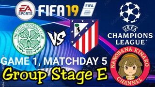 FIFA 19: UEFA Champions League | Celtic 🏴󠁧󠁢󠁳󠁣󠁴󠁿 VS 🇪🇸 Atlético Madrid (Group E)
