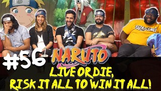 Naruto - 56 Live or Die, Risk it All To Win it All! - Group Reaction