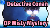 [Detective Conan] OP - Misty Mystery / Epic_B1