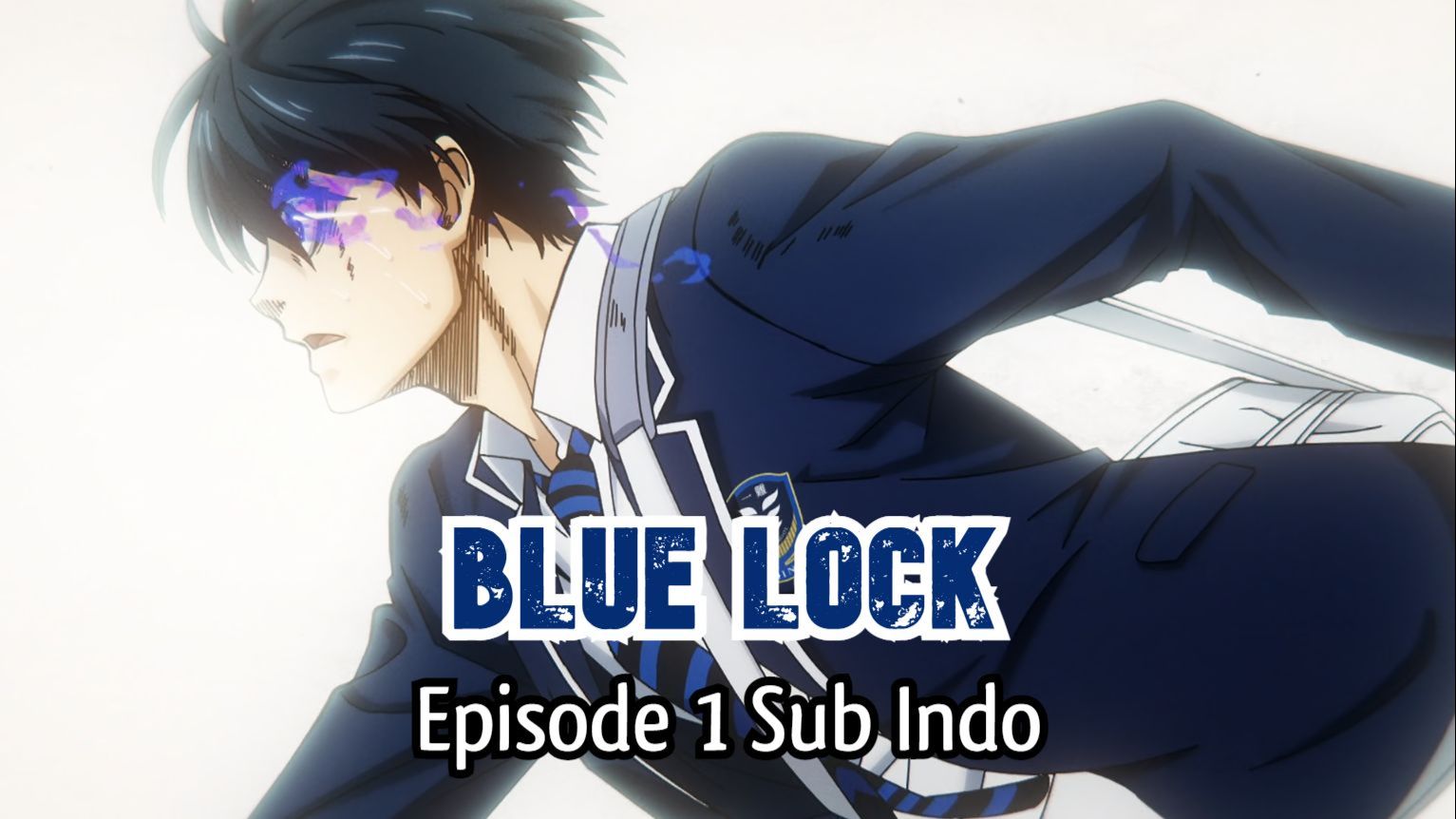 Blue Lock Episode 1 [Eng Sub] (1080p) - BiliBili