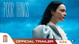 Poor Things | ชีวิตใหม่ไปให้สุดโต่ง - Official Trailer [ซับไทย]