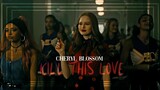 Cheryl Blossom | Kill This Love