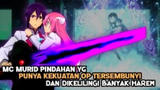 Anime dgn MC Menyembunyikan Kekuatan dan di kelilingi banyak Harem