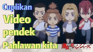 [Tokyo Revengers] Cuplikan |  Video pendek - Pahlawan kita