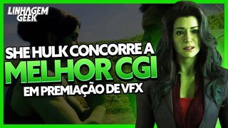 SHE HULK CONCORRE A PRÊMIO DE MELHOR CGI