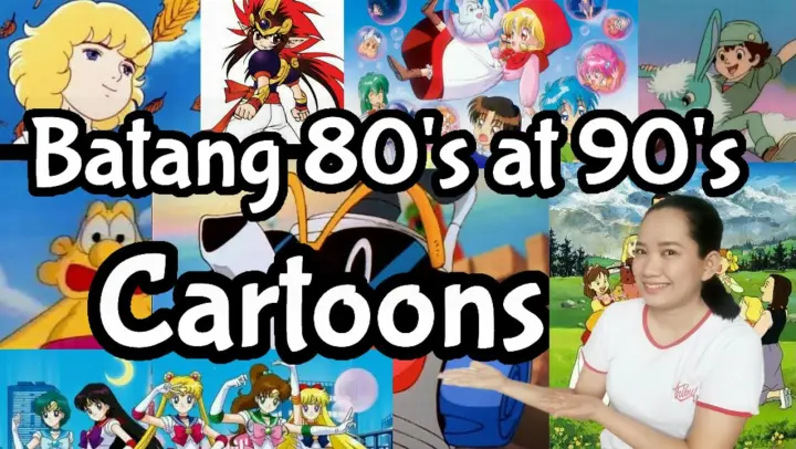 Batang 80s at 90s Cartoons or Anime