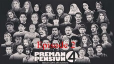 Preman Pensiun 4 Eps. 2