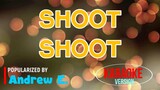 Shoot Shoot - Andrew E. | Karaoke Version |🎼📀▶️