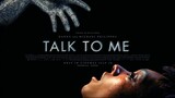 หนังใหม่ [Netflix] 2024 Talk to Me จับ มือ ผี พากย์ไทย