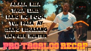 Akala nila taga linis lang ng pool, yun pala ay isang bihasang vampire hunter