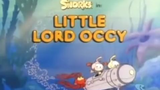 Snorks S4E5b - Little Lord Occy (1988)