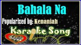 Bahala Na Karaoke Version by Kenaniah- Minus One-Karaoke Cover
