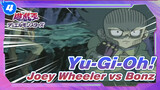 [Yu-Gi-Oh!] Adegan Pertarungan Ikonik 10: Joey Wheeler vs Bonz_A4