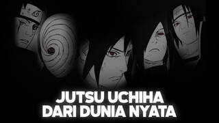 JUTSU UCHIHA DARI DUNIA NYATA