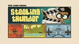 The Loud House | Season 8 | Steeling Thunder | Becareful what you Fish for