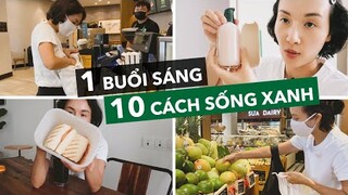 10 cách sống xanh mỗi sáng ai cũng làm được