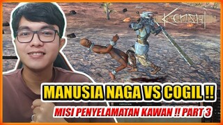 COGIL VS MANUSIA NAGA !! MISI PENYELAMATAN KAWAN PART 3 KENSHI GAMEPLAY INDONESIA